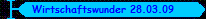 Wirtschaftswunder 28.03.09